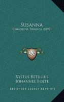 Susanna: Comoedia Tragica (1893) 1165820420 Book Cover