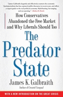 The Predator State: How Conservatives Abandoned the Free Market and Why Liberals Should Too 1416576215 Book Cover
