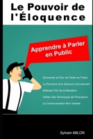 Le Pouvoir de l'Éloquence: Apprendre à Parler en Public B0C5KTFVPP Book Cover