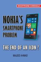 Nokia's Smartphone Problem: The End of an Icon? 1482091232 Book Cover