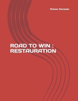 ROAD TO WIN : RESTAURATION 2958050300 Book Cover