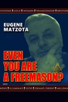 Even You Are a Freemason? B09R3HXJ1B Book Cover