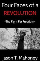 Four Faces of a Revolution 1304789101 Book Cover