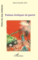 Poèmes érotiques de guerre (Poètes Des Cinq Continents) (French Edition) 2296068790 Book Cover