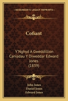 Cofiant: Y'Nghyd A Gweddillion Caniadau Y Diweddar Edward Jones (1839) 1168043557 Book Cover