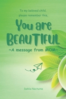 You are BEAUTIFUL: A message from MOM B0CGM8W59N Book Cover