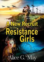 A New Recruit for the Resistance Girls 1837035121 Book Cover