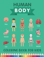 Human Body Coloring Book for Kids: Over 30 Human Body Parts Coloring Activity Book – Human Physiology Coloring Book - Human Anatomy Coloring Book for ... for Kids Ages 4-8 - Children's Science Books null Book Cover