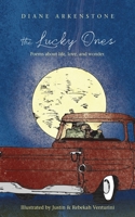 The Lucky Ones: Poems about life, love and wonder. B08BDZ5L1H Book Cover