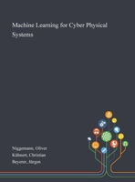 Machine Learning for Cyber Physical Systems 1013270789 Book Cover