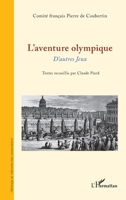 L'aventure olympique: D'autres Jeux (Héritage Et Mémoire Des Associations) (French Edition) 2343243336 Book Cover