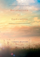 Revelations of Dedication 1387515993 Book Cover