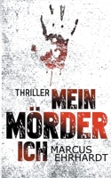 Mein Mörder-Ich (German Edition) 3743137232 Book Cover