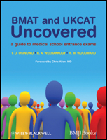 BMAT and UKCAT Uncovered: A Guide to Medical School Entrance Exams 1405169184 Book Cover