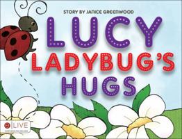 Lucy Ladybug's Hugs 1616638893 Book Cover