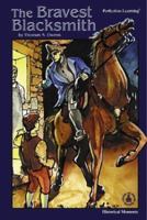 The Bravest Blacksmith (Cover-To-Cover Books) 0789151294 Book Cover