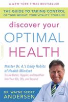 Discover Your Optimal Health: The Guide to Taking Control of Your Weight, Your Vitality, Your Life 073821700X Book Cover