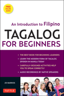 Tagalog for Beginners: An Introduction to Filipino, the National Language of the Philippines 0804841268 Book Cover