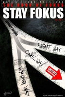 The Book of Fokus: Stay Fokus vol. 1 0557018218 Book Cover