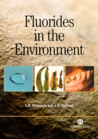 Fluorides in the Environment: Effects on Plants and Animals (Cabi Publishing) 0851996833 Book Cover