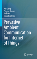 Pervasive Ambient Communication for Internet of Things 3031380436 Book Cover