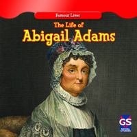 The Life of Abigail Adams 143396337X Book Cover