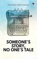 Someone's Story, No One's Tale 1639404775 Book Cover