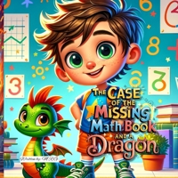 The Case of the Missing Math Book and a Dragon B0DS914THH Book Cover