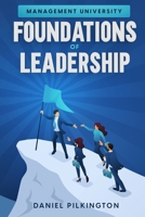 Management University: Foundations of Leadership B08P3QVRPG Book Cover