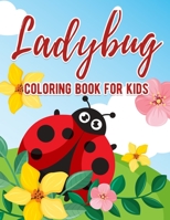 Ladybug Coloring Book For Kids: Ages 4-8 Bug Insect Preschool Children Kids Toddler Girl Boy Learning Activity 1705618324 Book Cover