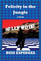 Felicity in the Jungle 1513610694 Book Cover