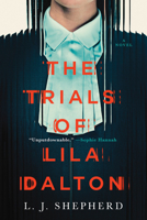 The Trials of Lila Dalton: A Novel 1728298458 Book Cover