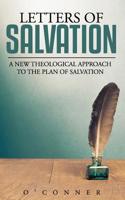Letters of Salvation: A New Theological Narrative on the Plan of Salvation 109488751X Book Cover