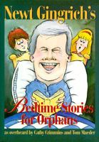 Newt Gingrich's Bedtime Stories for Orphans 0787105783 Book Cover