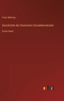 Geschichte der Deutschen Sozialdemokratie: Dritter Band 3368444867 Book Cover