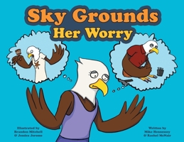 Sky Grounds Her Worry 1039166091 Book Cover
