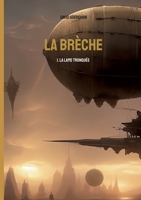La brèche: 1. La lame tronquée 2322469041 Book Cover