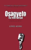 Osagyefo the Great Betrayal 9956616389 Book Cover