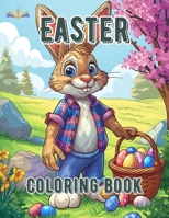 Easter coloring book for kids of all ages toddlers preschoolers: Big print,relaxing images and fun arts with easter eggs, easter bunny, lenten symbols and cute little kids B0CTHPNNH2 Book Cover