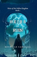 Heirs of Ruin (Heirs of the Fallen Kingdom) 1971624071 Book Cover