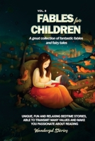 Fables for Children A great collection of fantastic fables and fairy tales. (Vol.8): Unique, fun and relaxing bedtime stories, able to transmit many values and make you passionate about reading B0CSKNX586 Book Cover