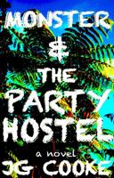 MONSTER & THE PARTY HOSTEL 1940490103 Book Cover