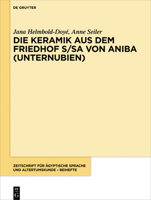 Die Keramik Aus Dem Friedhof S/Sa Von Aniba / Unternubien 3110549875 Book Cover