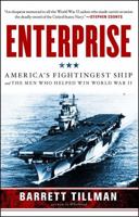 Enterprise: America's Fightingest Ship and the Men Who Helped Win World War II 1439190887 Book Cover