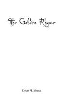 The Golden Rhyme 1412086574 Book Cover