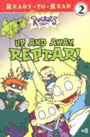 Up and Away, Reptar! 0439115353 Book Cover