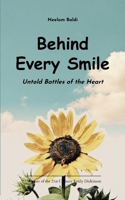 Behind Every Smile _Untold Battles of the Heart Emotions Behind Every Smile 9375436063 Book Cover