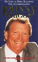 My Life as Mike Baldwin: The Autobiography 1857824474 Book Cover