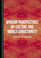 African Perspectives on Culture and World Christianity 1443873314 Book Cover