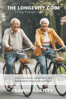 The Longevity Code: Living Younger for Longer (Diet, movement, supplements, and biohacks for energy and healthspan) 9371774215 Book Cover